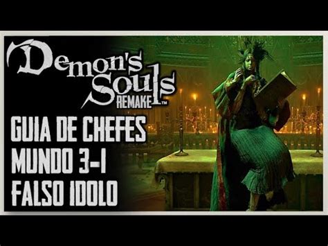 Demon s Souls Remake PS5 Guia de chefes Falso Ídolo Mundo 3 1