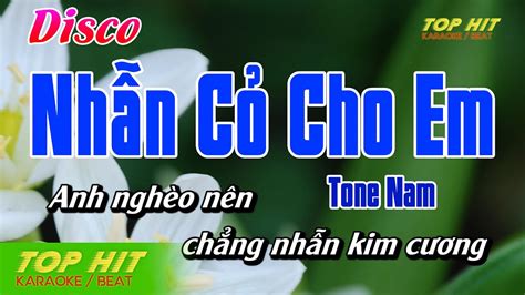 Nhẫn Cỏ Cho Em Karaoke Tone Nam Disco Chuẩn Nhạc Sống Hay TOP HIT