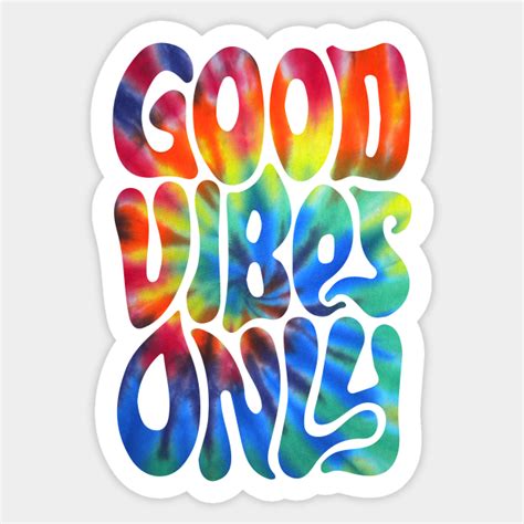 Good Vibes Only Rainbow Good Vibes Sticker Teepublic