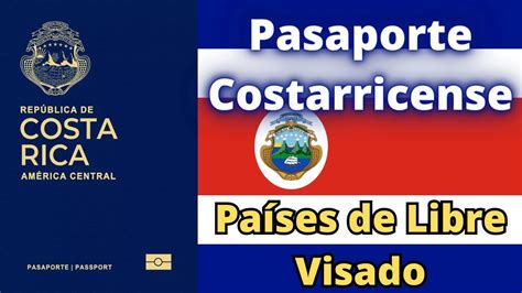 Pasaporte De Costa Rica Pa Ses De Libre Visado Youtube