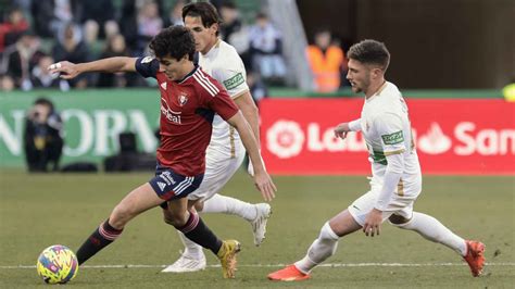 Elche Osasuna La Liga Resultado Resumen Y Goleadores Del Partido