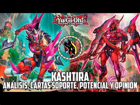 Yu Gi Oh Kashtira Análisis cartas de soporte futuro y opinión YouTube