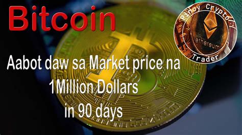 Bitcoin Aabot Daw Sa Market Price Na 1 Million Sa Loob Ng 90 Days