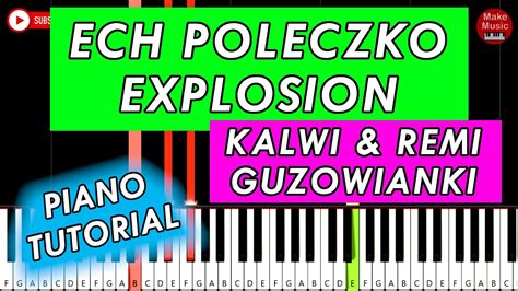 Kalwi Remi Feat Guzowianki Explosion Ech Poleczko Piano Tutorial