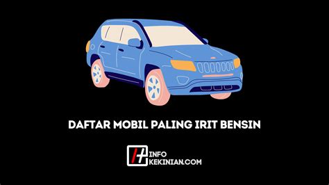 Daftar Mobil Paling Irit Bensin