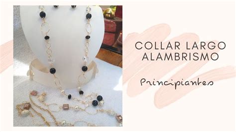 Diy Como Hacer Collar Largo En Alambrismo Para Principiantes Youtube