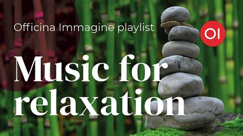 Music For Relaxation Musica Rilassante YouTube