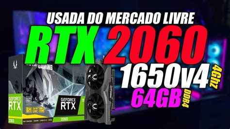 Testando a RTX 2060 com o Xeon 1650v4 nos jogos. - YouTube