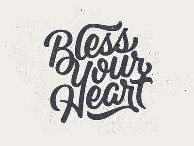 Bless Your Heart by Wells - Dribbble