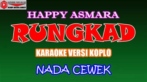 KARAOKE VERSI KOPLO RUNGKAD HAPPY ASMARA COVER NADA CEWEK YouTube