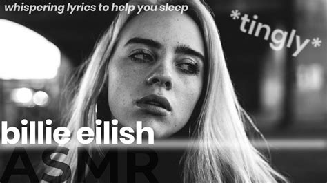 Asmr Reading Billie Eilish Songs To Help You Sleep Whispering Youtube