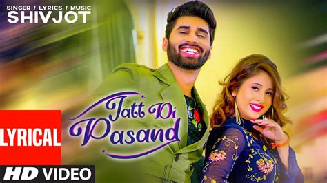 New Punjabi Songs Jatt Di Pasand Full Lyrical Song Shivjot