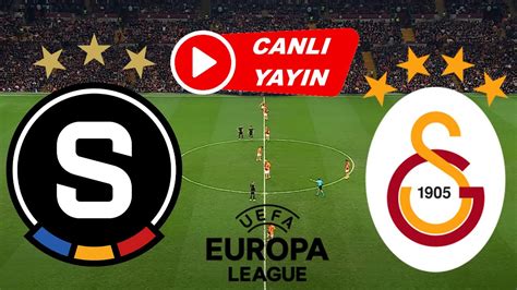 GALATASARAY SPARTA PRAG MAÇI CANLI İZLE YouTube