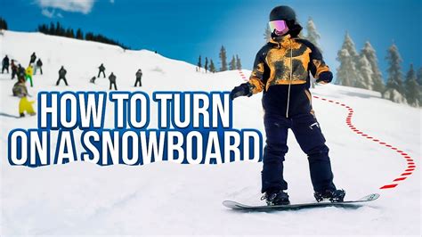 Mastering Snowboard Turns From Beginner To Pro YouTube