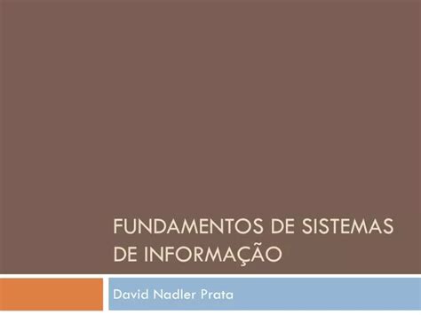 PPT Fundamentos de Sistemas de Informa ção PowerPoint Presentation