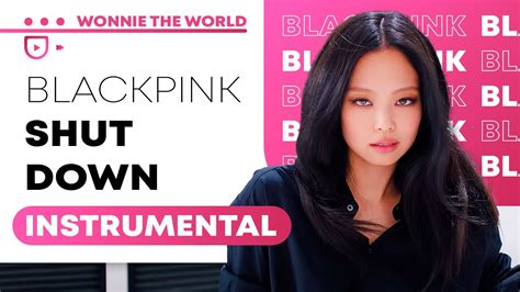 Blackpink Shut Down Instrumental Youtube