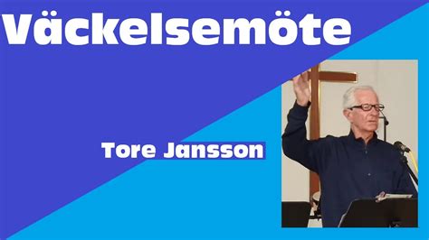 Väckelsemöte Tore Jansson predikar YouTube