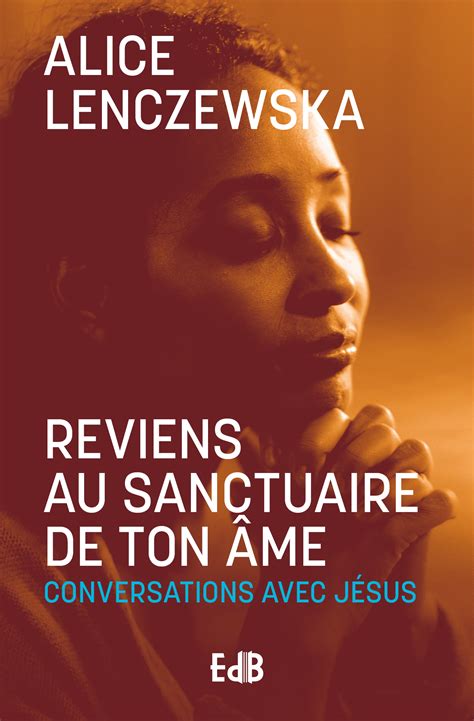 Reviens au sanctuaire de ton âme nvlle édition Éditions des Béatitudes