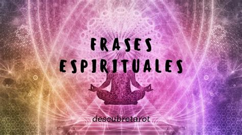 Frases Espirituales Vuelve A Conectar Con Tu Interior Descubre Tarot