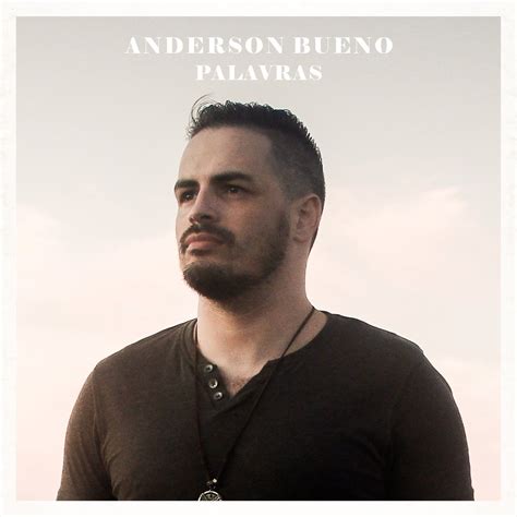 Palavras Lbum De Anderson Bueno Letras Mus Br