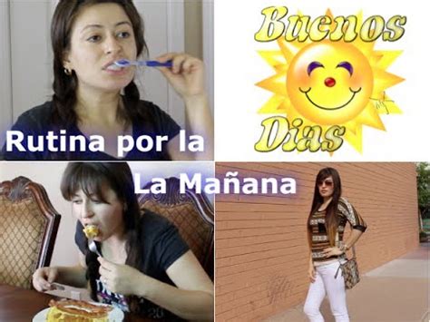 Mi Rutina Por Las Ma Anas Youtube