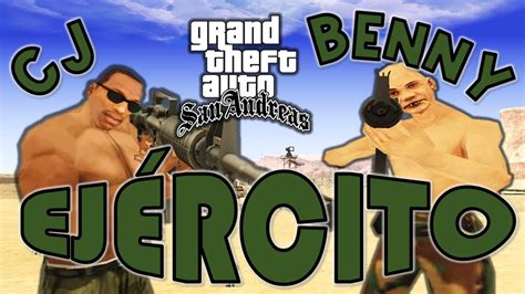 Cj Y El Tio Gilipollas Van Al Ej Rcito Gta San Andreas Loquendo Youtube