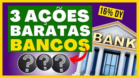 AÇÕES DE BANCOS QUE ESTÃO BARATAS QUE PAGANDO BONS DIVIDENDOS YouTube