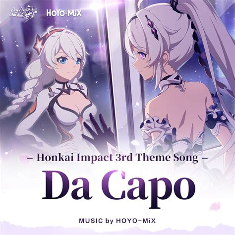 Honkai Impact Rd On Twitter New Theme Song Da Capo Released Da