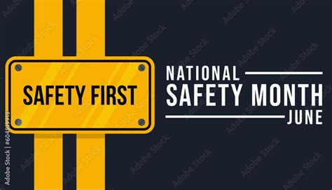 National Safety Month Is Celebrated Every Year In June To Remind Us The