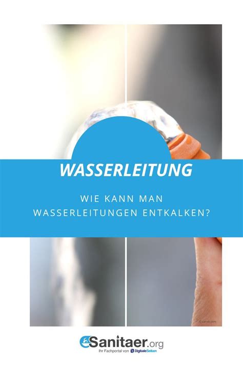 Wasserleitung Entkalken Funktion Und Wasserqualit T Sicherstellen