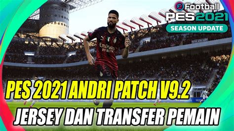 CARA UPDATE PES 2021 SEASON 2022 2023 ANDRI PATCH V9 2 JERSEY DAN