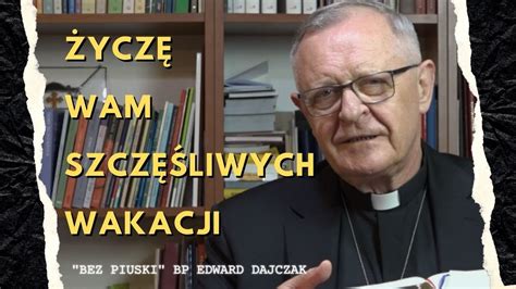 Życzę Wam szczęśliwych wakacji Blog Bez Piuski bp Edward Dajczak