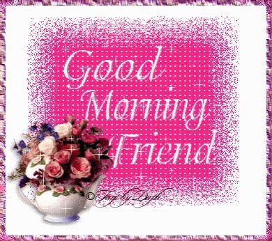 Good Morning Friend GIF - Good Morning Friend - Discover & Share GIFs