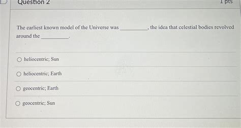 Solved Question Ptsthe Earliest Known Model Of The Chegg