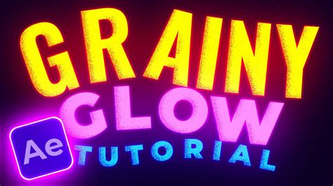 Grainy Glow Effect Technique After Effects Tutorial Youtube