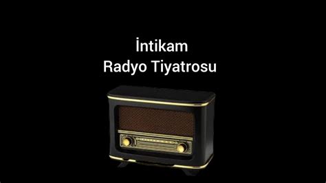 Radyo Tiyatrosu İntikam YouTube