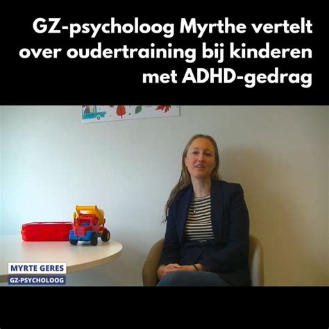 Interview Met Gz Psycholoog Myrte Over Het Geven Van Oudertraining