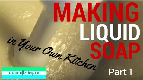 How To Make Liquid Soap In Your Own Kitchen Youtube