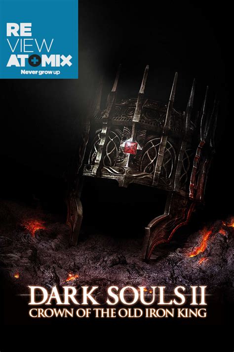 Review Dark Souls II Crown Of The Old Iron King DLC Atomix