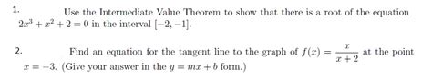 Solved Use The Intermediate Value Theorem To Show That There