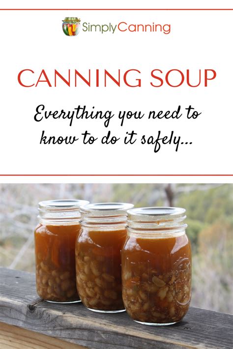 Canning Soup Adapt Your Recipe To Make It Safe For Home Canning In 2020 Canning Soup Recipes