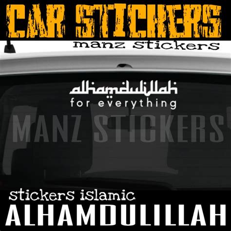 24 HOURS SHIP STIKER KERETA ALHAMDULILLAH FOR EVERYTHING DESIGN3