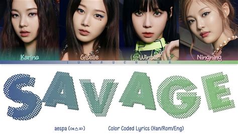 Aespa 에스파 Savage Color Coded Lyrics Han Rom Eng Youtube