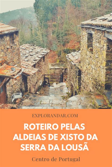 Roteiro Pelas Aldeias De Xisto Da Serra Da Lous Explorandar