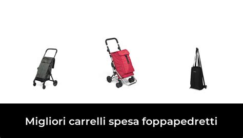 Migliori Carrelli Spesa Foppapedretti Nel Secondo Esperti