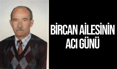 Bircan Ailesinin Acı Günü YAŞAM Turgutlu Yankı