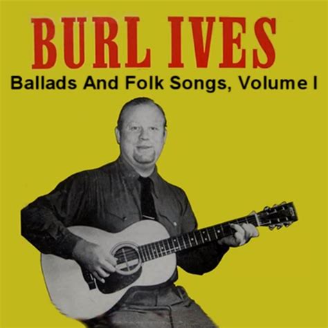 Burl Ives - A Collection Of Folk Songs And Ballads - Reviews - Album of ...