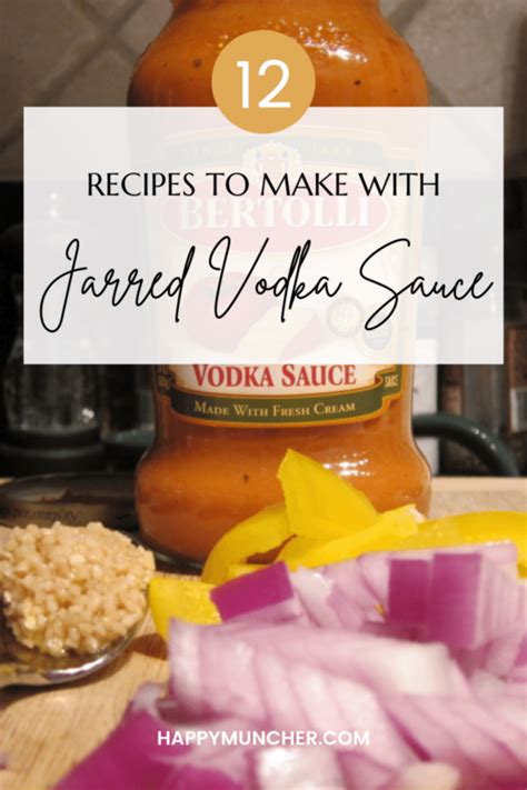 What To Make With Jarred Vodka Sauce 12 Delicious Recipes Happy Muncher