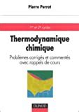 THERMODYNAMIQUE CHIMIQUE Problèmes corrigés et commentés avec rappels