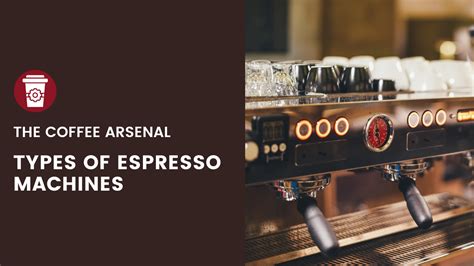 Types Of Espresso Machines (The Most In-detail Guide)